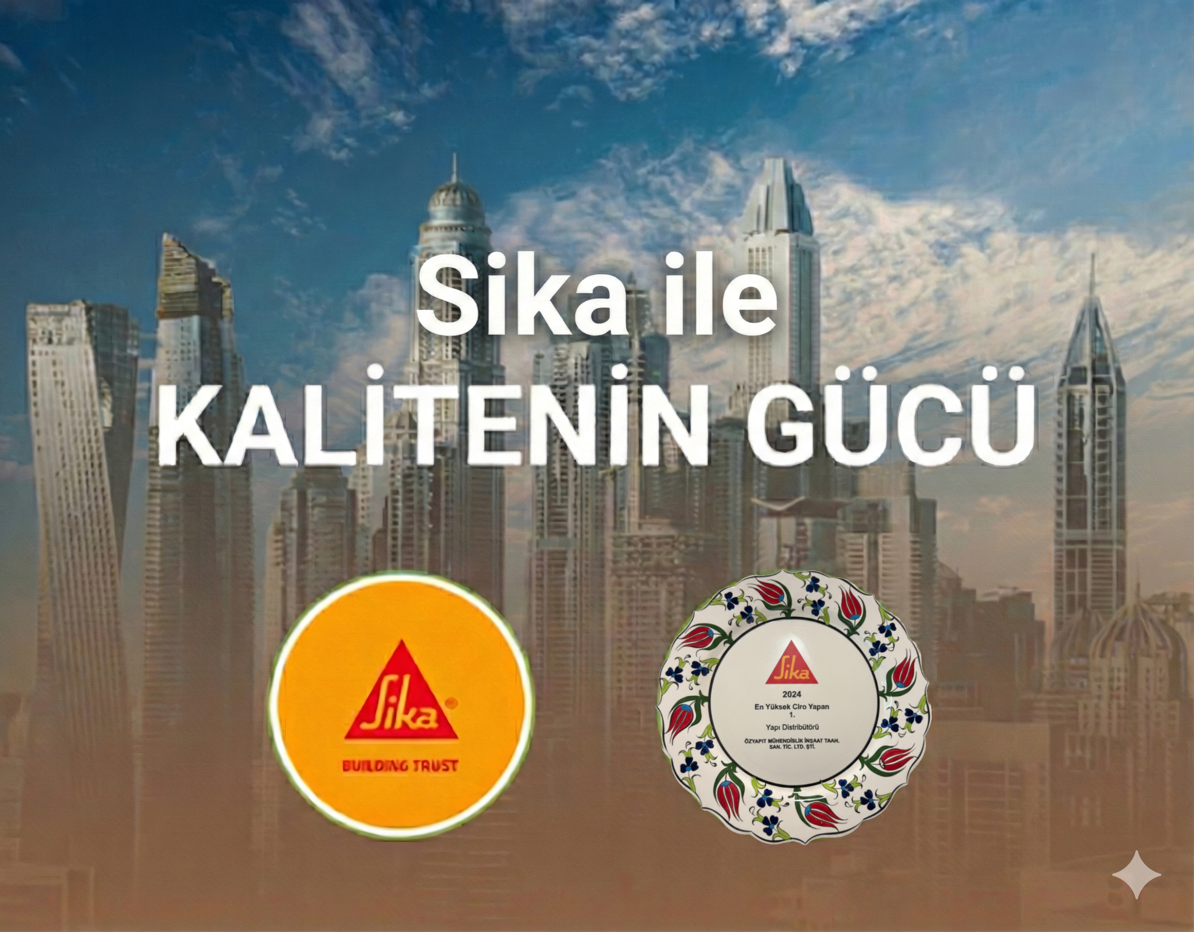 Sika ile Kalitenin Gücü